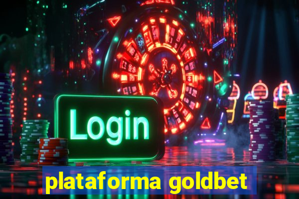 plataforma goldbet